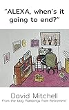 “ALEXA, when’s it going to end?”