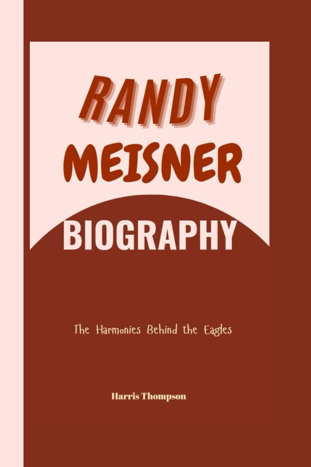 Randy Meisner Biography: The Harmonies Behind the Eagles