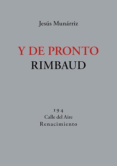 Y de Pronto Rimbaud: 66 Nuevos Poemas