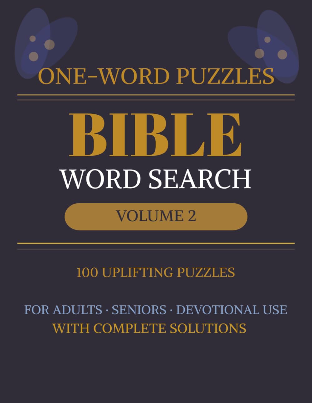 Bible Word Search Volume 2 for Adults and Seniors: Large Print 1-Word Bible Word Search Book | All New Sacred Words | With Solutions | (Bible series)