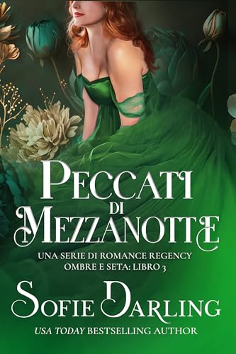 Peccati di Mezzanotte: Una Serie di Romance Regency (Ombre e Seta: Libro 3)