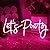 Let's Party Neon Sign, LED Neon Lights for Bedroom Wall Decor, Art Decorative Lights for Bachelorette Party, Engagement Party, Birthday Party, Living Room, Gamer Room Decor Aesthetic (Pink)