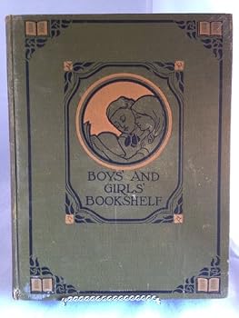 Hardcover BOYS' AND GIRLS' BOOKSHELF VOL. VIII (HISTORIC TALES AND GOLDEN DEEDS PART II) Book