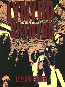 Lynyrd Skynyrd: An Oral History