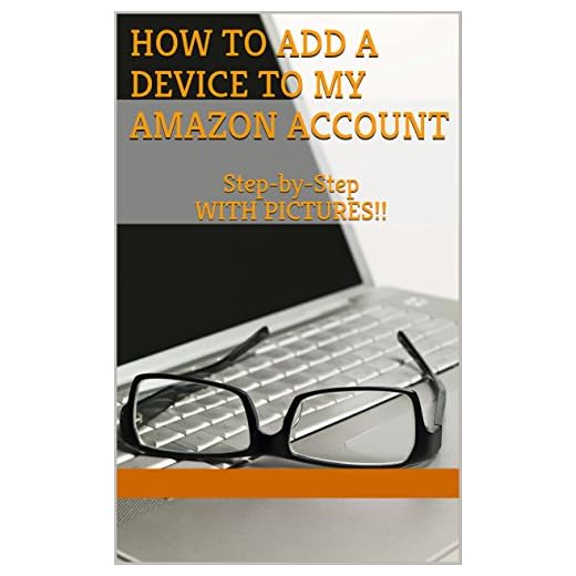 How to Add a Device to My Amazon: How Do I Add a Device to My Kindle Account