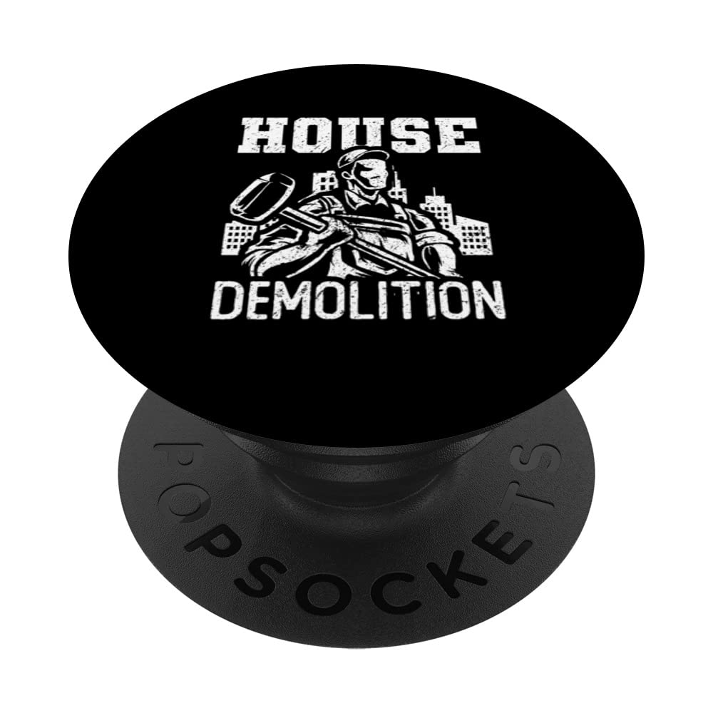 House Demolition Sledgehammer Wrecked House Demolition Day PopSockets Swappable PopGrip, Black