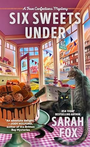 Six Sweets Under (A True Confections Mystery)
