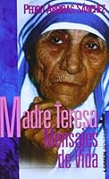 Madre Teresa. Mensajes De Vida (Bolsillo) 9507249001 Book Cover
