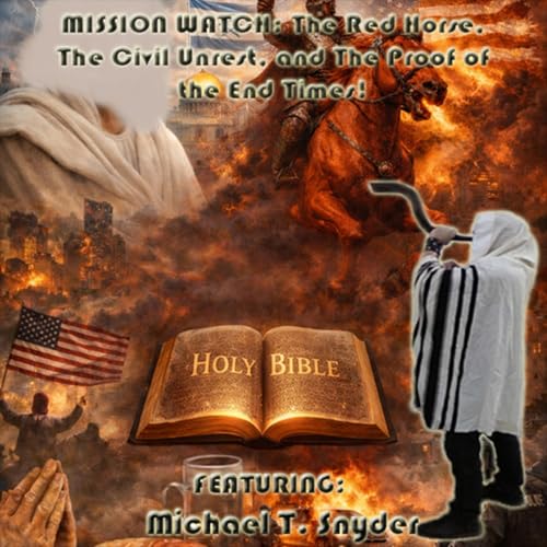 Episode 1523: MISSION WATCH: The Red Horse, The Civil Unrest, and The Proof of the End Times! copertina