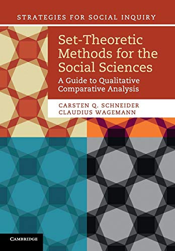 Set-Theoretic Methods for the Social Sciences: A Guide to Qualitative Comparative Analysis (Strategies for Social Inquiry) view 2