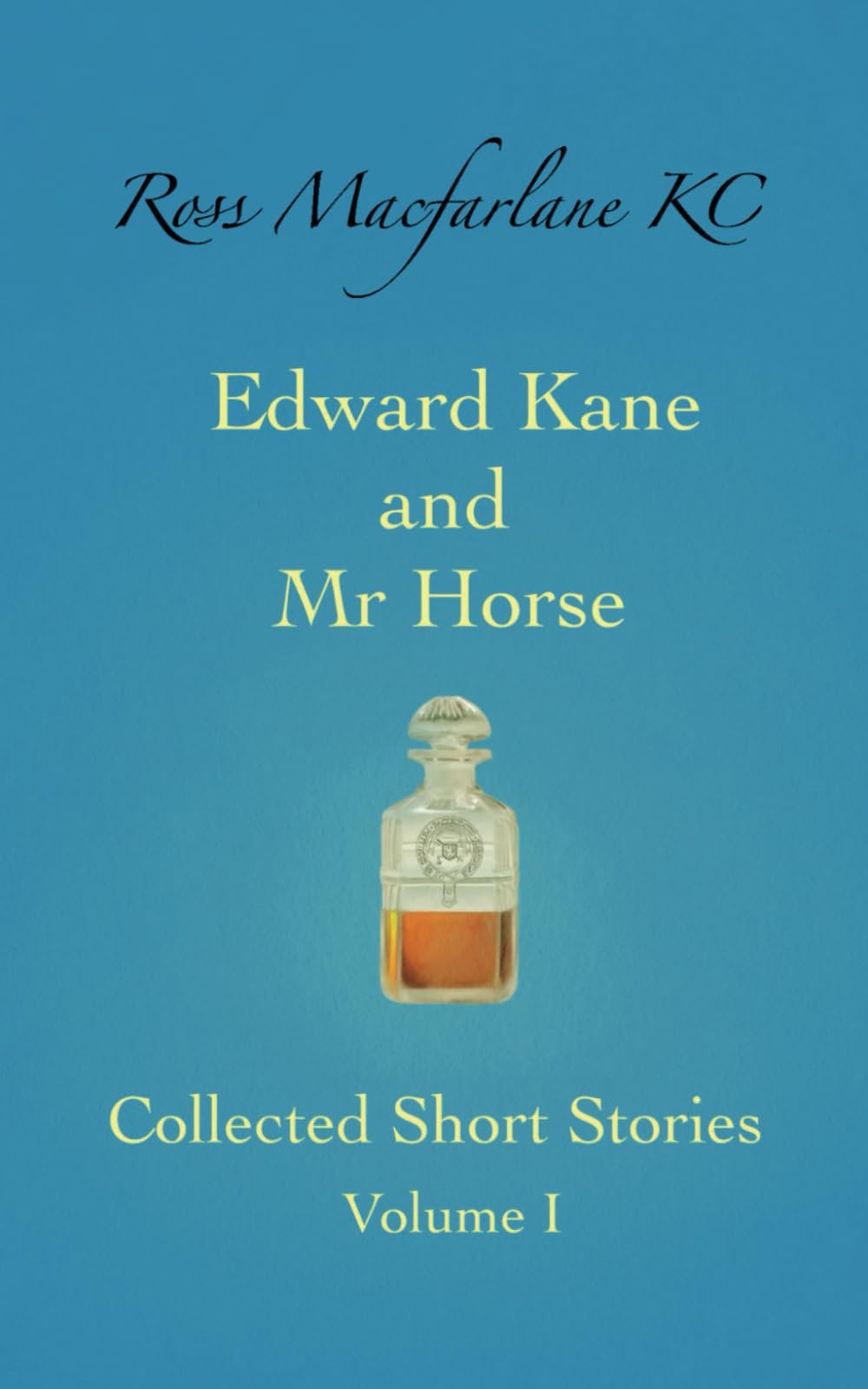 Edward Kane and Mr Horse Collected Short Stories Volume I