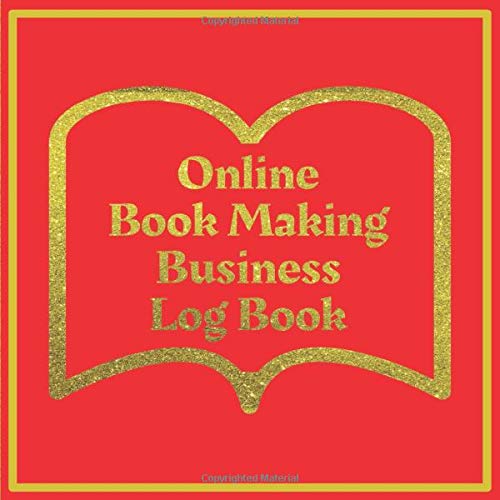 Online Book Making Business Log Book: Business Book Log for books made and sold online - Red and Gold Cover