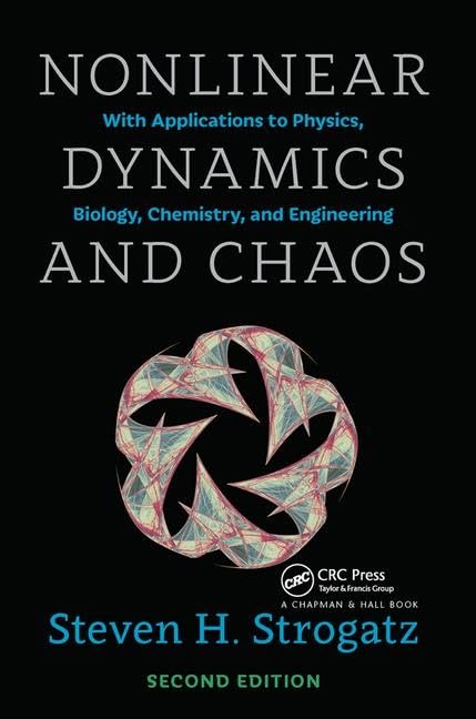 Nonlinear Dynamics and Chaos with Student Solutions Manual: With Applications to Physics, Biology, Chemistry, and Engineering, Second Edition (Studies in Nonlinearity)
