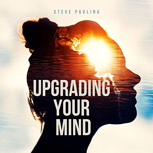 Upgrading Your Mind by Steve Pavlina episode artwork