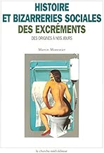 Download Histoire et bizarreries sociales des excréments PDF