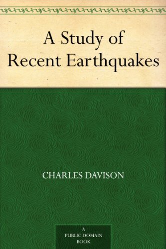 A Study of Recent Earthquakes