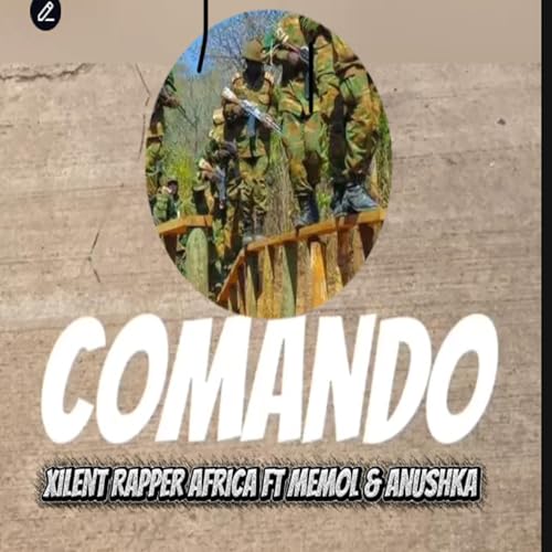 Play COMANDO by Xilent AfricaN feat. MEMOL & Anushka on Amazon Music