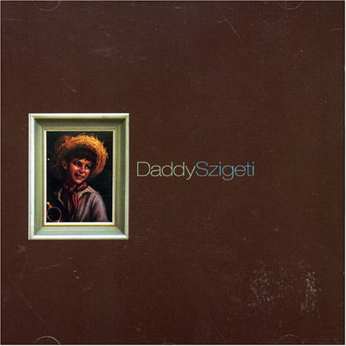 DADDY SZIGETI - DADDY SZIGETI [Audio CD] DADDY SZIGETI