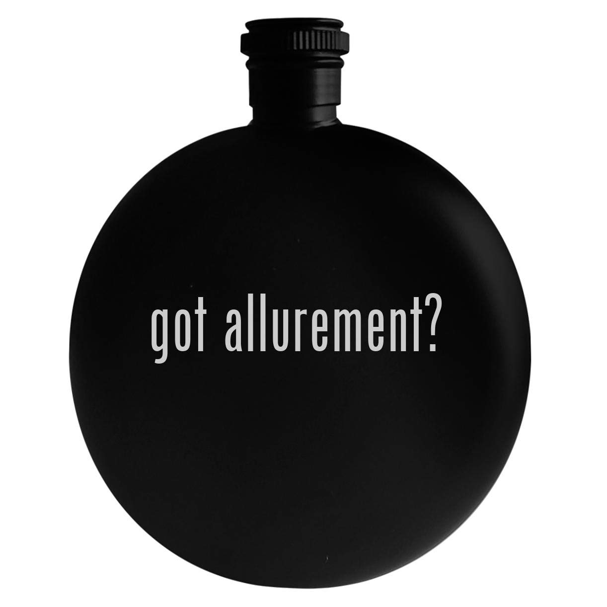 got allurement? - 5oz Round Alcohol Drinking Flask, Black