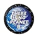 There Is No Planet B Environmental Earth Climate Change Global Warming Button Pinback for Backpacks, Jackets, Hats 1.5 Inches