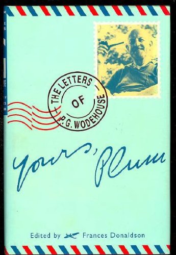 Buy Yours, Plum: The Letters of P. G. Wodehouse — BookShops.in