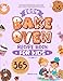 Easy Bake Oven Recipe Book for Kids: Discover Fun & Kid-Friendly Recipes in This Easy Bake Oven Cookbook | Filled with Creative Cakes, Cookies, Candies, and Savory Snacks Made Simple for Young Chefs