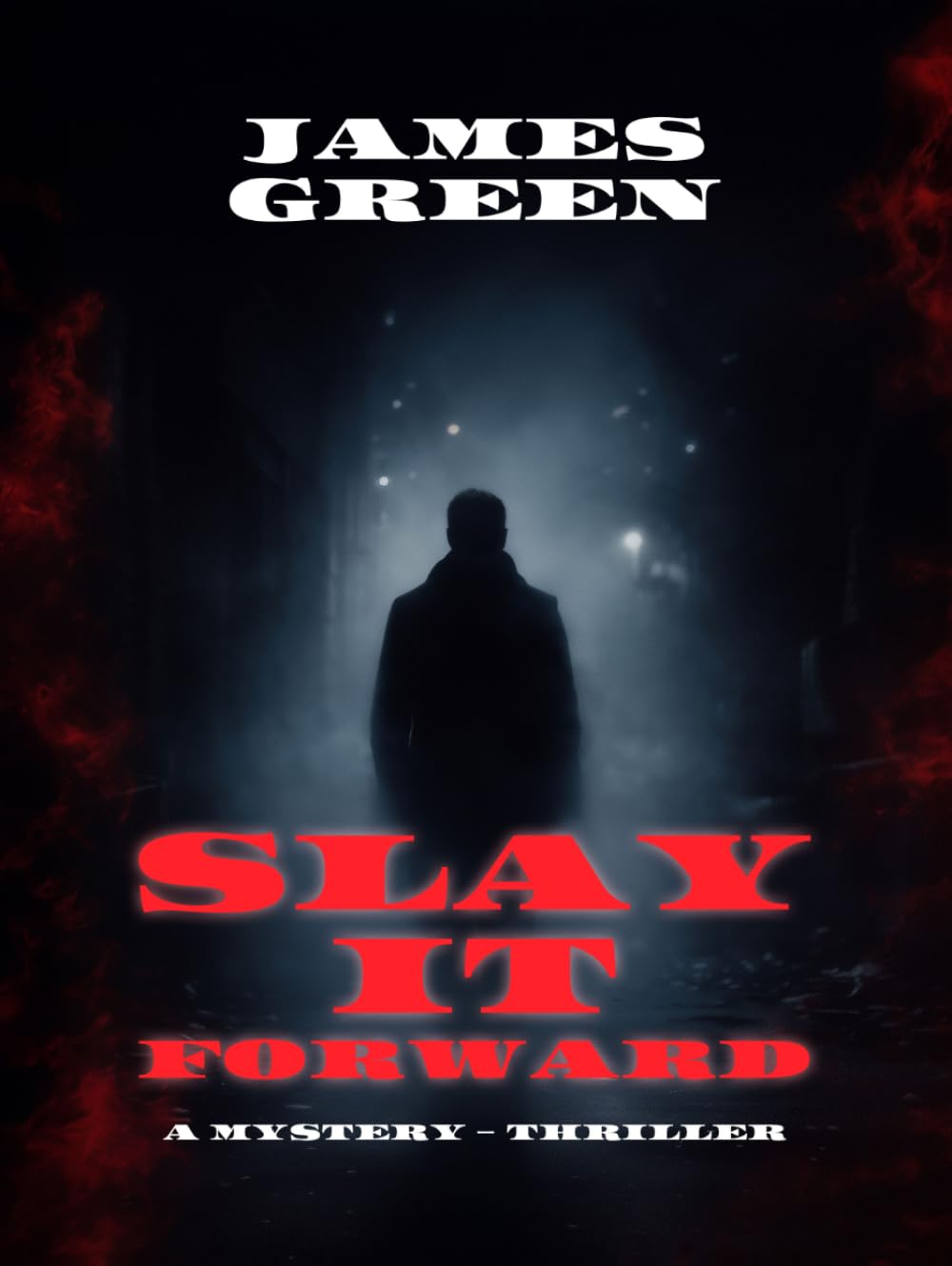 Slay It Forward: A Mystery Thriller