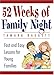 52 Weeks Of Family Night: Fast and Easy Lessons for Young Families