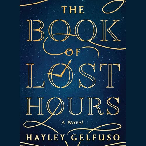 The Book of Lost Hours: A Novel