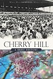 Cherry Hill:: A Brief History