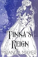 Tinna's Reign 0692394753 Book Cover