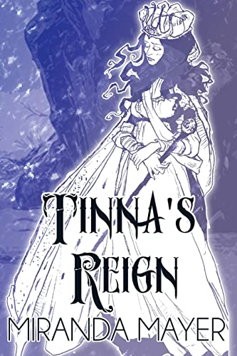 Tinna's Reign (Trilogy of Tinna)