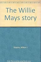 The Willie Mays Story B0007E2Z1Q Book Cover