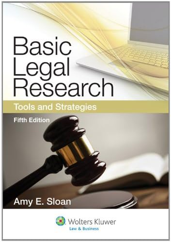 Basic Legal Research: Tools and Strategies, Fifth Edition (Aspen Coursebook Series) 5th Edition
