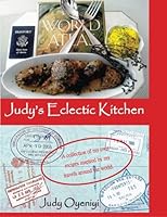 Judy's Eclectic Kitchen 1480187100 Book Cover