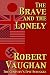 The Brave and the Lonely - The Century's Epic Struggle (The War Torn Book 1)