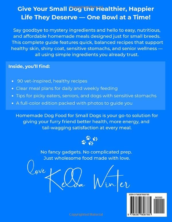 Homemade Dog Food for Small Dogs Easy Meal Plans for Small Breeds - Support Healthy Skin Shiny Coat Sensitive Stomachs and Senior Dogs