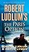 Robert Ludlum's The Paris Option: A Covert-One Novel