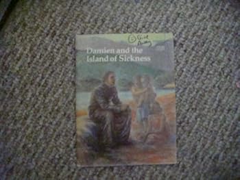 Paperback Damien and the island of sickness: A story about Father Damien (Christian heroes) Book