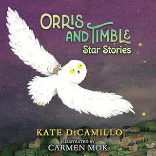 Orris and Timble: Star Stories Audiobook By Kate DiCamillo cover art