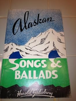 Paperback Alaskan Songs & Ballads Book