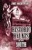 Historic Haunts of the South