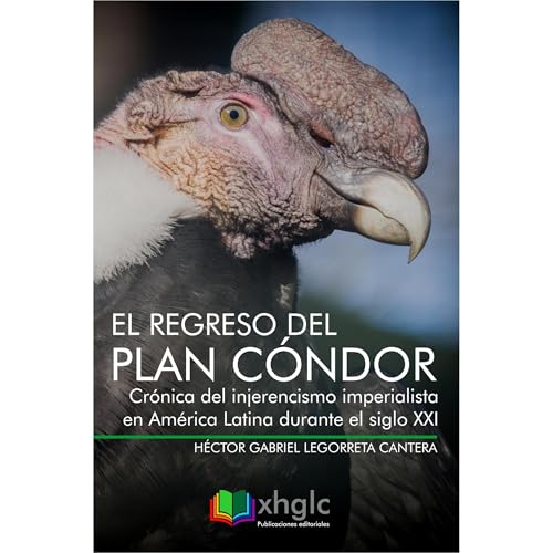 El regreso del Plan Cóndor Audiolibro Por Héctor Legorreta Cantera arte de portada