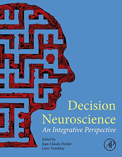 Decision Neuroscience: An Integrative Perspective (English Edition)