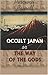 Occult Japan; or, The Way of the Gods