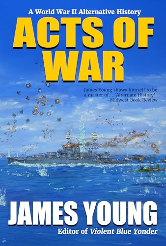 Acts of War: A World War II Alternative History (The Usurper's War Book 1)