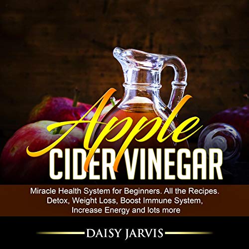 Apple Cider Vinegar Boost Your Wellbeing, Nutrition and