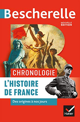 Bescherelle - Chronologie de l'histoire de France: des origines...