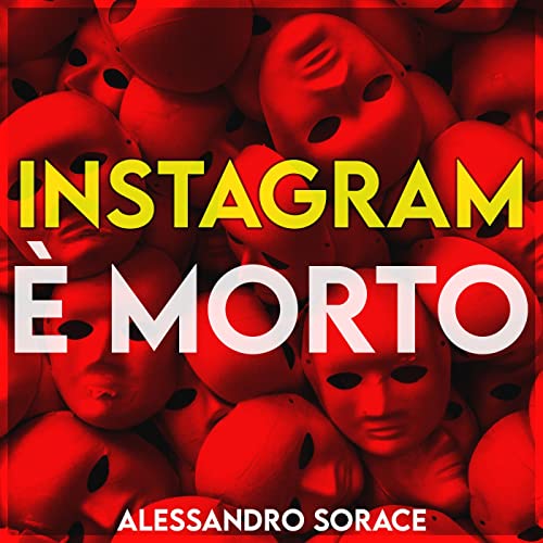 INSTAGRAM &egrave; MORTO