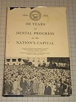 100 years of dental progress in the Nation's Capital, B001IONXG0 Book Cover